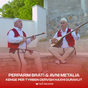 Kenge Per Tyrben Dervish Haxhi Durakut