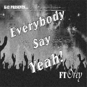 Everybody Say Yeah