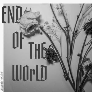 End of the World (acoustic)