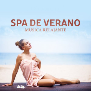 Spa De Verano Música Relajante