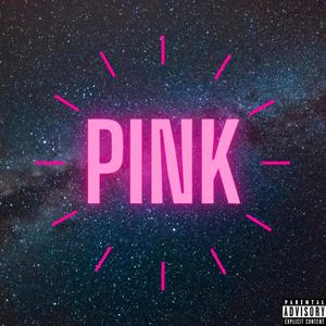 PINK (feat. MNL Nola P) [Explicit]