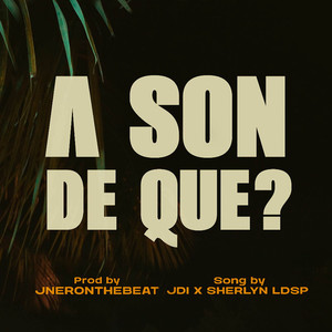 JnerOnTheBeat - A Son De Que?