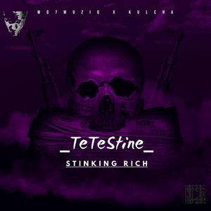 STINKING RICH (feat. TETESTINE & KULCHA)