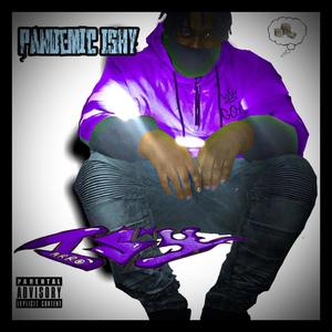 Pandemic Ishy (Explicit)