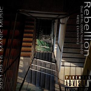 Rebellion(Feat. Bill Ric, GENM, Young WId G) (Explicit)