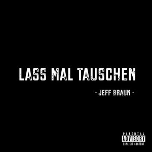 Lass mal tauschen (Explicit)