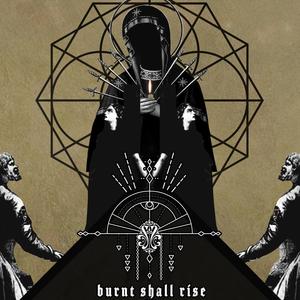 Burnt Shall Rise(feat. Swan Hil)