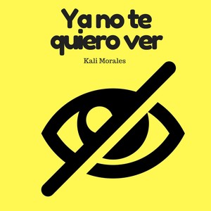 Ya No Te Quiero Ver