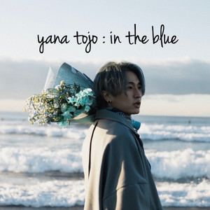 yana tojo : in the blue