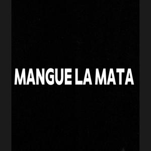 Mangie La Mata (feat. Lceja Music, El Fhaller & El Magico) [Explicit]