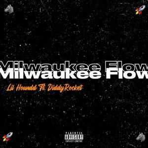 Milwaukee Flow (feat. Lil Houndd) [Explicit]