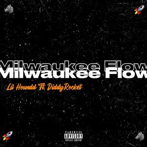 Milwaukee Flow (feat. Lil Houndd) (Explicit)