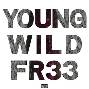 YOUNG, WILD & FREE (Explicit)