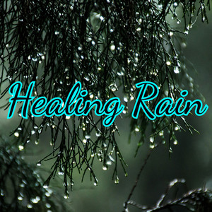 Healing Rain Ambience - Soothing Rain Sounds for Relaxation