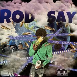 Rod Say (Explicit)