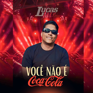 Voce Não e Coca Cola