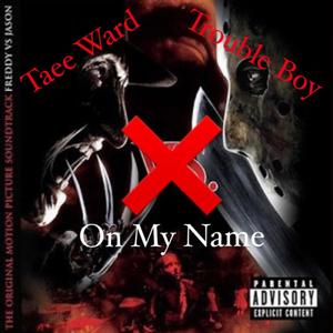 ON MY NAME (Explicit)