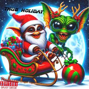 Thug Holiday (Explicit)
