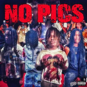 No Pics (feat. ThighPadSiah, Switchstr33t & Dolo Brae) (Explicit)