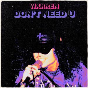 don't need u (Explicit)