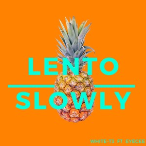 Lento Slowly (Explicit)