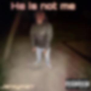 He Is Not Me (Explicit)