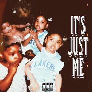 ITS JUST ME ep (Explicit)