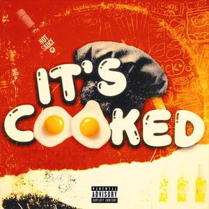 It's Cooked (Explicit)