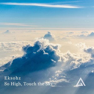 So High, Touch the Sky