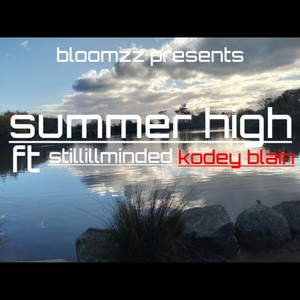 Summer High (feat. StilliLLMinded & Kodey Blain) [Explicit]