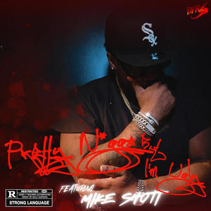 Pretty Nigga But Im Ugly (feat. Mike Shoti) (Explicit)