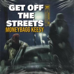 Get Off The Streets (feat. Omerta Jay) [Explicit]