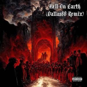 Hell On Earth (feat. YUNG KRONIK & Dallas88) (Remix|Explicit)