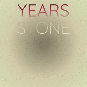 Years Stone