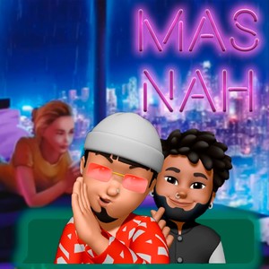 MAS NAH! (feat. DennyBoy & Ansbel)