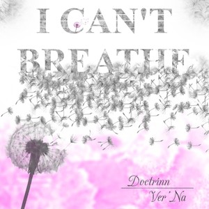 I Can't Breathe(feat. Ver'na)