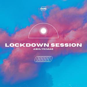 Lockdown Session (feat. Ashlyn Mae)