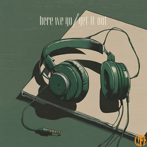 Here We Go / Get It Out (Explicit)