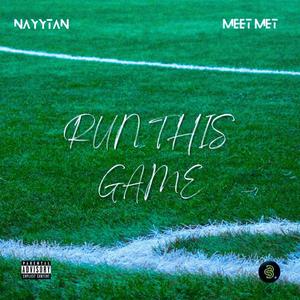 RUN THIS GAME (feat. Meet Met) [Explicit]