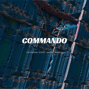 Commando (feat. Silva) (Remix|Explicit)