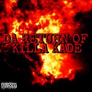 DA RETURN OF KILLA KADE (Explicit)