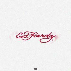 Ed Hardy (Explicit)