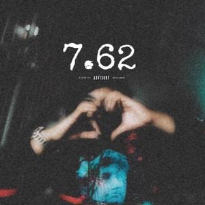 7.62 (feat. Lil $avage) [Explicit]