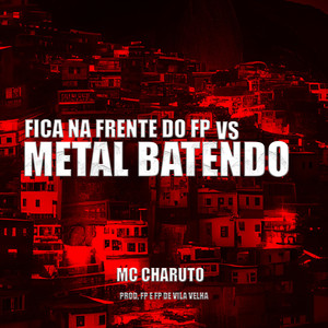 FICA NA FRENTE DO FP, METAL BATENDO (Explicit)