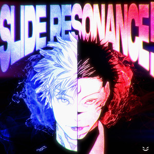 SLIDE RESONANCE! (Explicit)