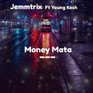 Money Mata (feat. Young Kesh)