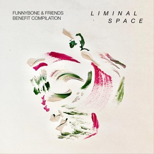 Liminal Space (Explicit)