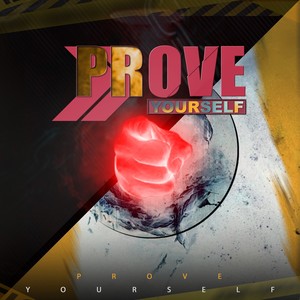 Prove Yourself (Explicit)