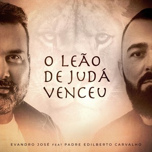 O Leão de Judá Venceu(feat. Padre Edilberto Carvalho)