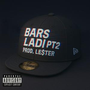 Bars x ladi, Pt. 2 (feat. Le$ter) (Explicit)